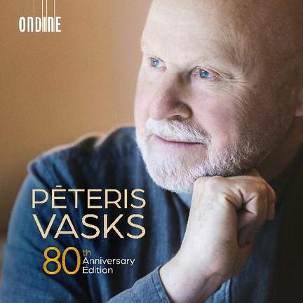 Pēteris Vasks: 80th Anniversary Edition - Ondine: ODE1482-2T - 3 CDs ...