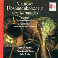 Trombone Concertos - Ferdinand David./ Ernst Sachse / Friedebald Gräfe / Eugen Reiche (Heinel, Berlin Staatskapelle, Fricke)
