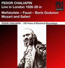 Fedor Chaliapin live at Covent Garden and the Albert Hall 1926-28