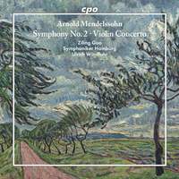 Arnold Mendelssohn: Symphony No.2 · Violin Concerto
