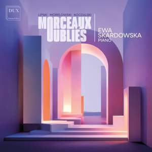 Morceaux oubliés: Lipski, Morelowski, Koczalski