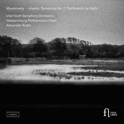 Myaskovsky: Alastor, Symphony No. 7 & The Kremlin by Night