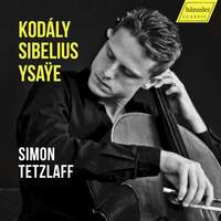 Kodály - Sibelius - Ysaÿe: Cello Works