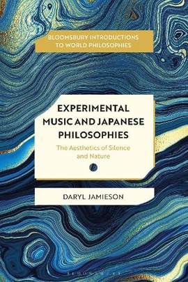Experimental Music and Japanese Aesthetics: Silence, Nature, and Hollow Listening