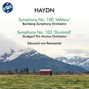 Haydn: Symphony No. 100 in G Major, Hob. I:100 'Military' & Symphony No. 103 in E-Flat Major, Hob. I:103 'Drumroll'