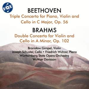 Beethoven: Triple Concerto, Op. 56 - Brahms: Concerto for Violin and Cello, Op. 102