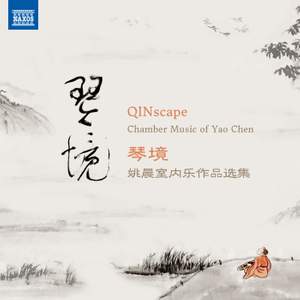 YAO, Chen: Chamber Music (QINscape)