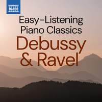 Easy-Listening Piano Classics: Debussy & Ravel