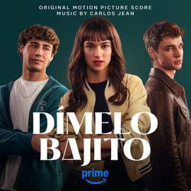 Dimelo Bajito (Prime Video Original Motion Picture Soundtrack)