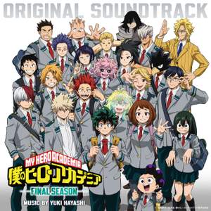 My Hero Academia: FINAL SEASON (Original Series Soundtrack)
