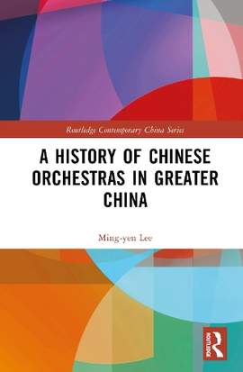 A History of Chinese Orchestras in Greater China