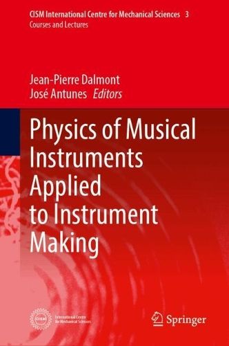 Physics of Musical Instruments Applied to Instrument Making