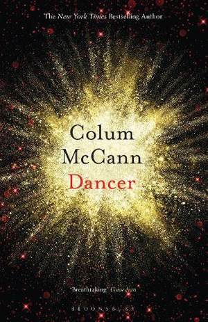 Dancer: From the New York Times-bestselling, National Book Award-winning, Booker Prize-longlisted author of Apeirogon and Let the Great World Spin