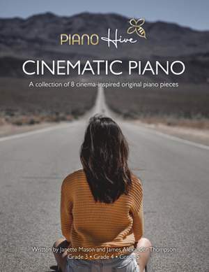 Cinematic Piano: Stunning Cinema Inspired Piano Book for Adults & Children. Beginner, Grade 1 & Grade 2
