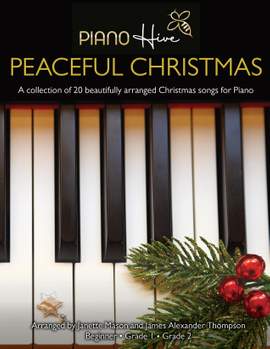 Peaceful Christmas: Beautifully arranged Christmas songs, brought into the modern day for Adults and Children. Piano Book for Beginner, Grade 1 & Grade 2