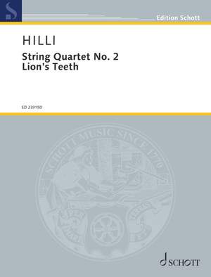 Hilli, S: String Quartet No. 2 – Lion’s Teeth