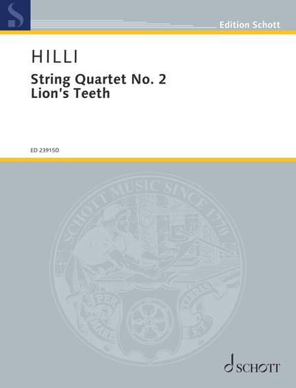 Hilli, S: String Quartet No. 2 – Lion’s Teeth