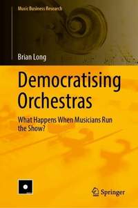 Democratising Orchestras: What Happens When Musicians Run the Show?