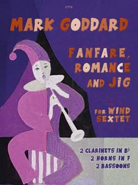 Mark Goddard: Fanfare, Romance and Jig Wind Sextet