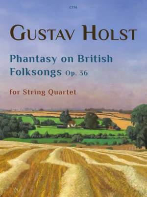Gustav Holst: Phantasy Quartet on British Folk Songs