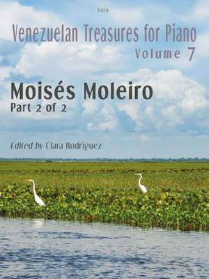 Moisés Moleiro: Venezuelan Treasures for Piano Volume 7