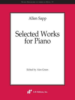 Allen Sapp: Selected Works for Piano
