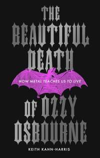 The Beautiful Death of Ozzy Osbourne: How Metal Teaches Us to Live