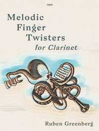 Ruben Greenberg: Melodic Finger Twisters for Clarinet