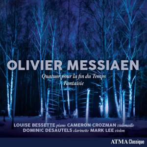 Olivier Messiaen: Quatuor pour la fin du Temps & Fantaisie