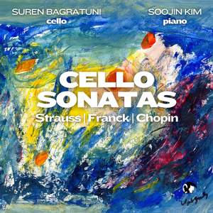 Cello Sonatas: Strauss, Franck, Chopin