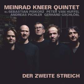 Meinrad Kneer Quintet – Der Zweite Streich