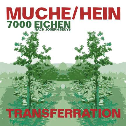 Transferration – 7000 Eichen Nach Joseph Beuys