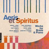 Aeris et spiritus: Works for Brass & Piano