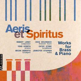 Aeris et spiritus: Works for Brass & Piano