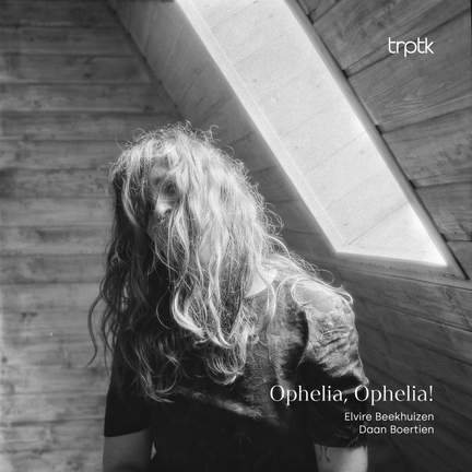 Ophelia, Ophelia!