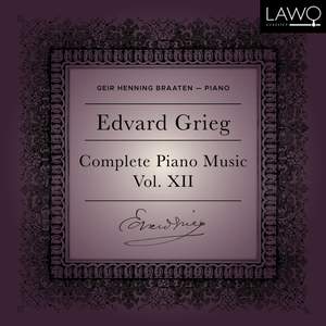 Edvard Grieg Complete Piano Music, Vol. 12