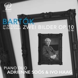 Bartók: 2 Bilder, SZ 46, Op. 10