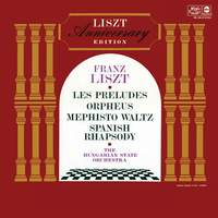Liszt: Hungaria; Les Preludes; Orpheus; Mephisto Waltz No. 1; Rapsodie espagnole