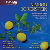 Nimrod Borenstein: Shakespeare Songs, Mandolin Concerto and Oboe Concerto