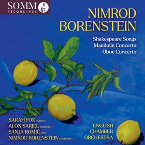 Nimrod Borenstein: Shakespeare Songs; Mandolin Concerto; Oboe Concerto