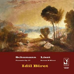 Robert Schumann: Fantasie Op. 17; Franz Liszt: Sonata in B Minor