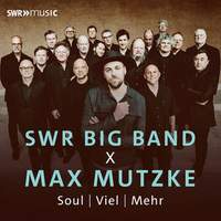 Swr Big Band X Max Mutzke: Soul | Viel | Mehr
