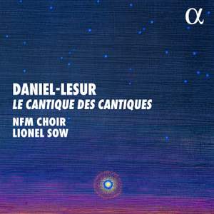 Daniel-Lesur: Le cantique des cantiques