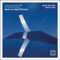 J. S. Bach on Nine Strings. Suite, Partita and Sonata for Two Piccolo Cellos