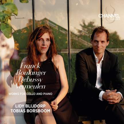 Franck, Boulanger, Debussy & Vermeulen: Works for Cello and Piano