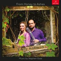From Honey to Ashes: Music by Stephen Goss
