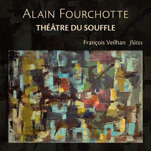 Alain Fourchotte: Théâtre du souffle