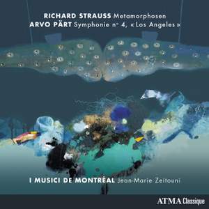 Richard Strauss: Metamorphosen - Arvo Pärt: Symphonie No. 4, «Los Angeles»