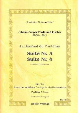 Fischer, J C F: Le Journal Du Printemps Suite Nr.3 Und Nr.4