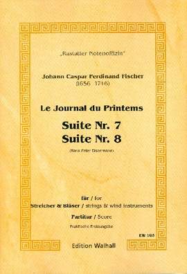 Fischer, J C F: Suite Nr.7 und Nr.8 aus Le Journal du Printemps
